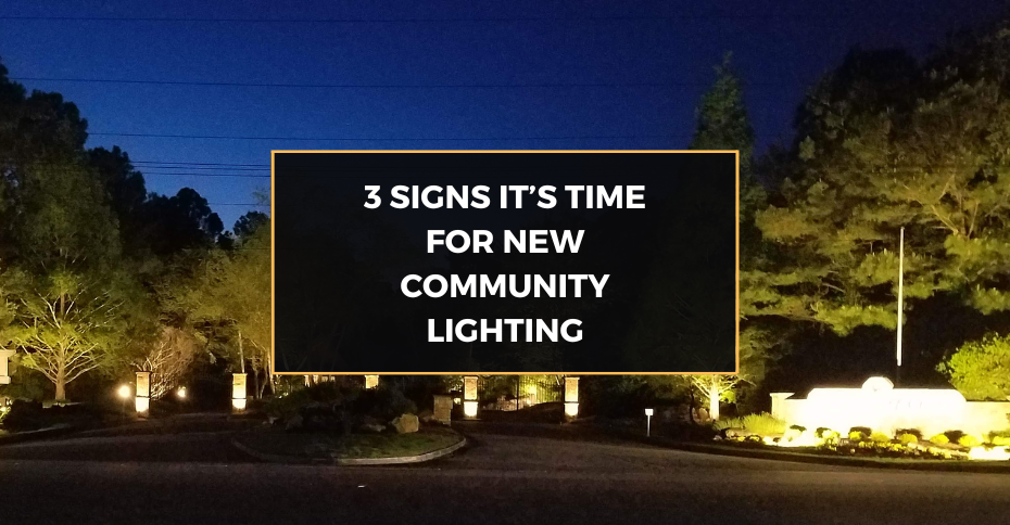 3 Signs It’s Time for New Community Lighting