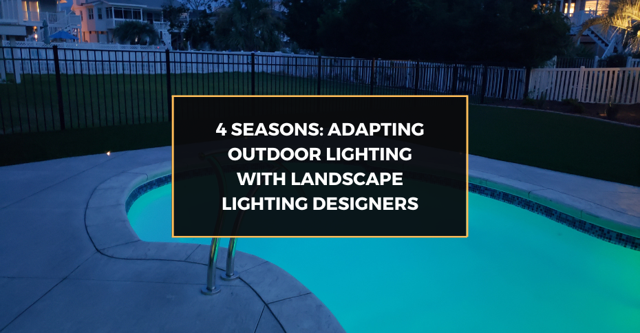 4 Seasons: Adapting Outdoor Lighting with Landscape Lighting Designers