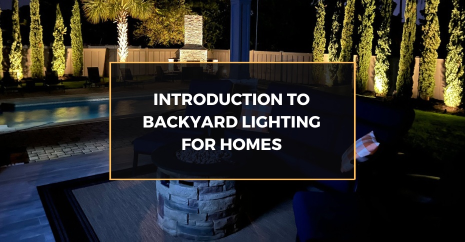 Introduction to Backyard Lighting for Homes